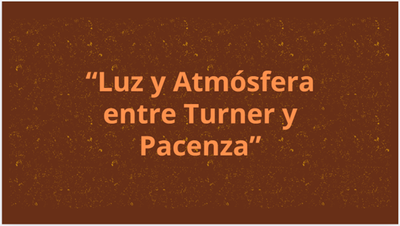 Luz y atmósfera entre Turner y Pacenza