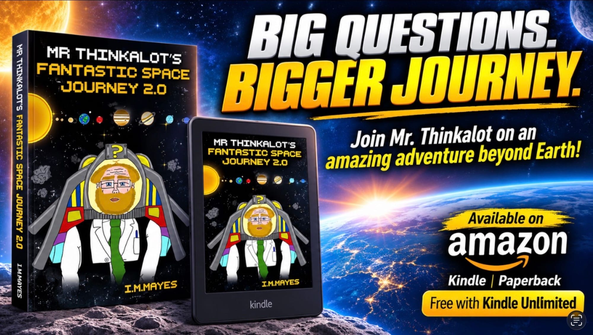 Mr Thinkalot’s Fantastic Space Journey 2.0 by I. M.Mayes (Author and illustrator)