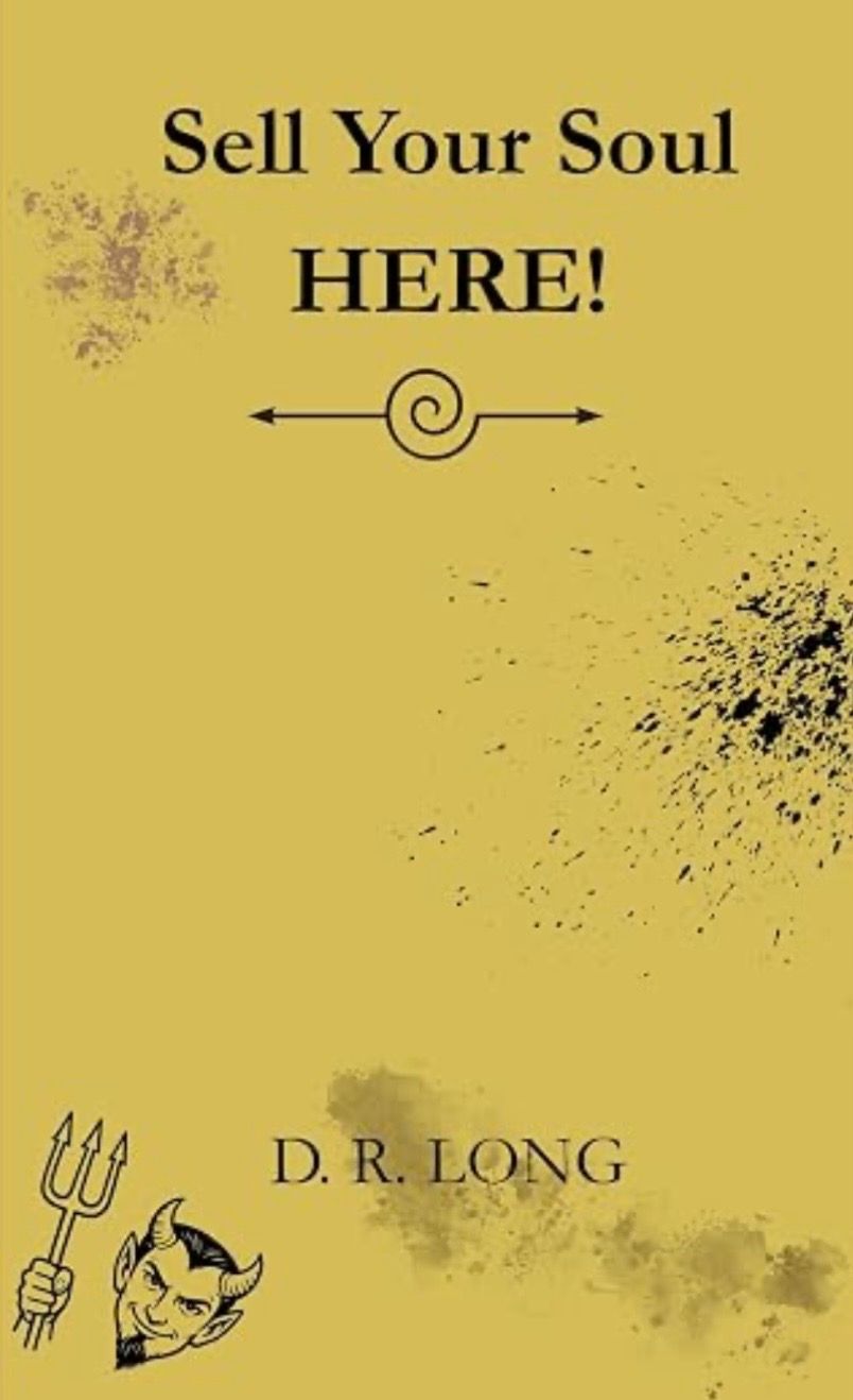Sell Your Soul HERE! by D. R. Long (Author)