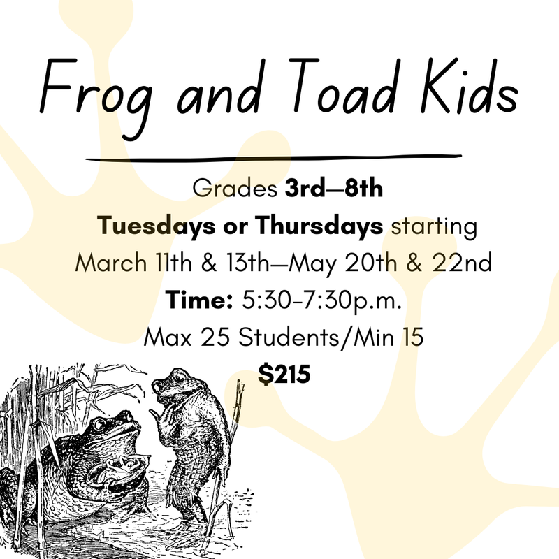 FROG AND TOAD KIDS (SPRING SESSION)