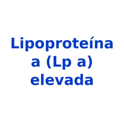 Dislipidemias: Lipoproteína a ou Lp(a) elevada
