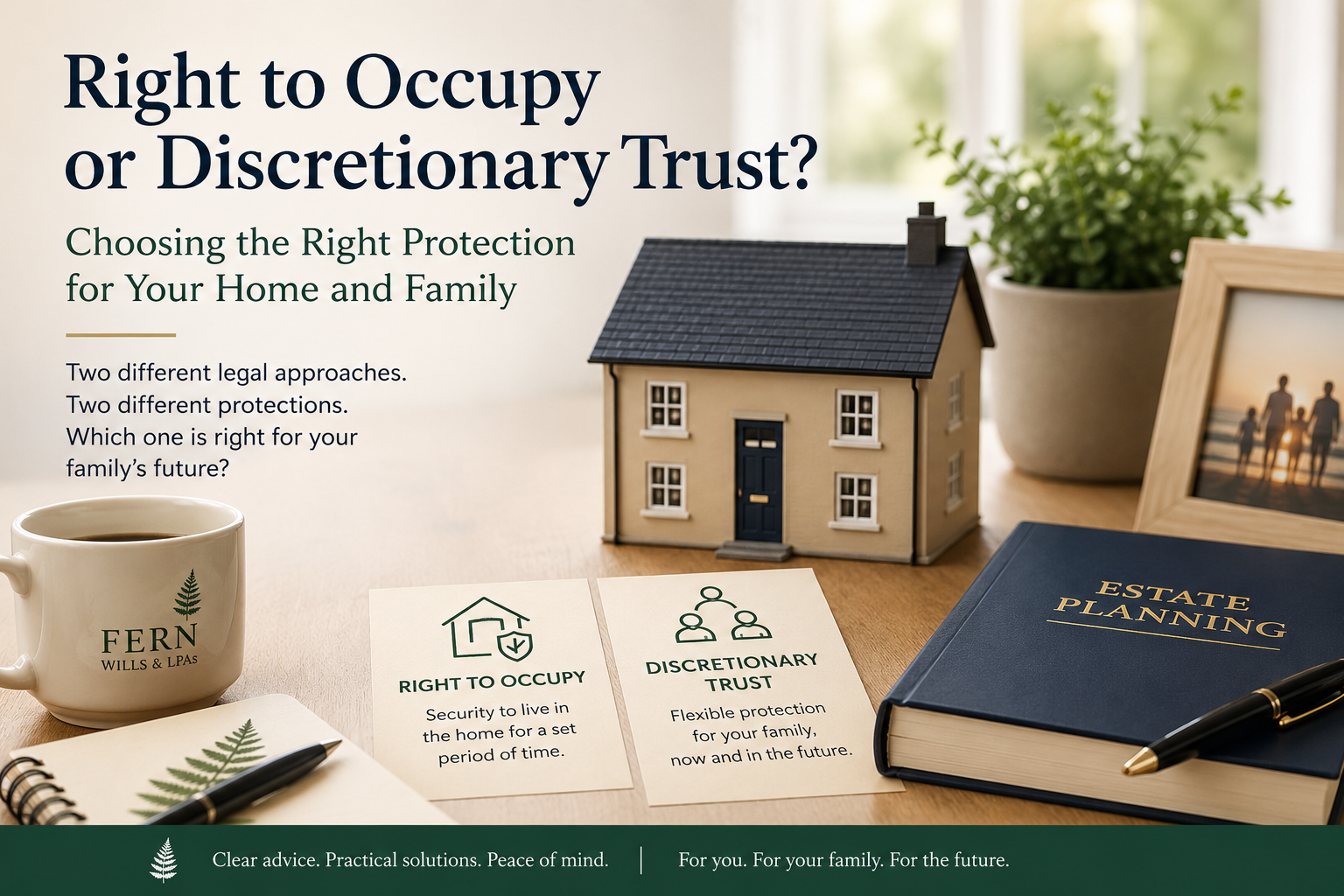 Right to Occupy or Discretionary Trust: Which Is Better?