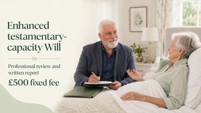 Enhanced testamentary-capacity Will | £500