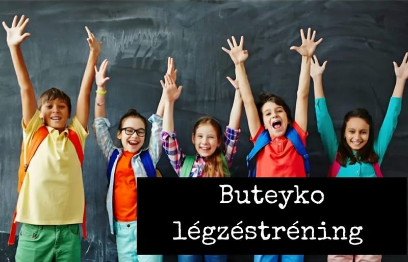 GYERMEK BUTEYKO LÉGZÉSTRÉNING - 5 ALKALMAS FOLYAMAT - 7 éves kortól