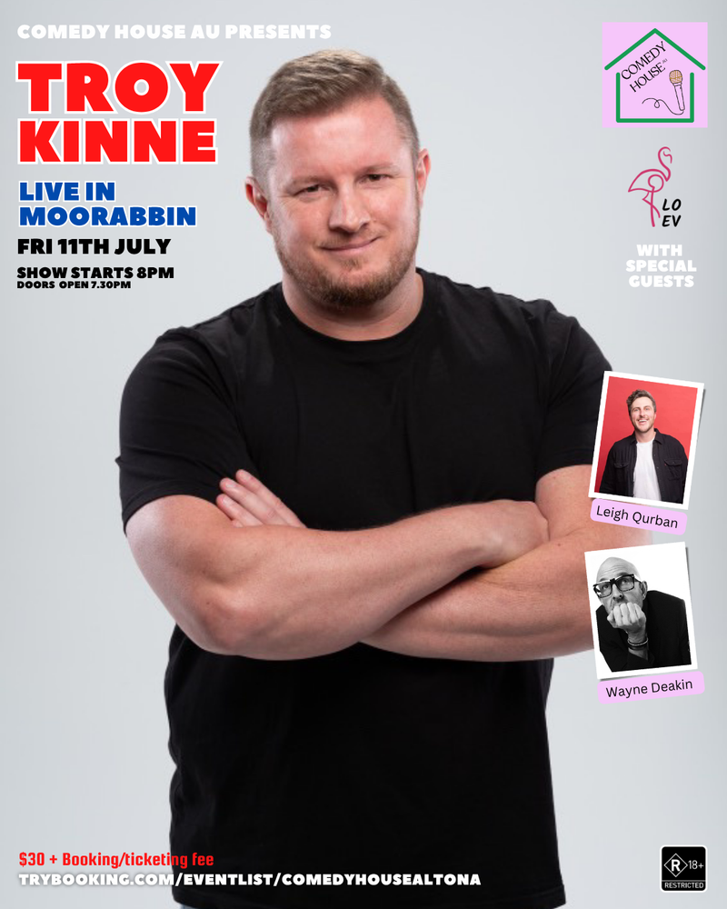 Comedy House Au presents Troy Kinne LIVE- July 11th