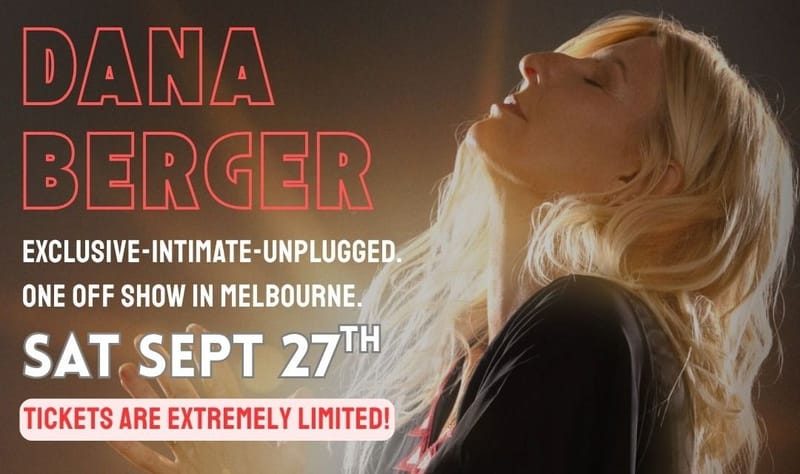 Dana Berger Live in Melbourne- Saturday Sept 27th