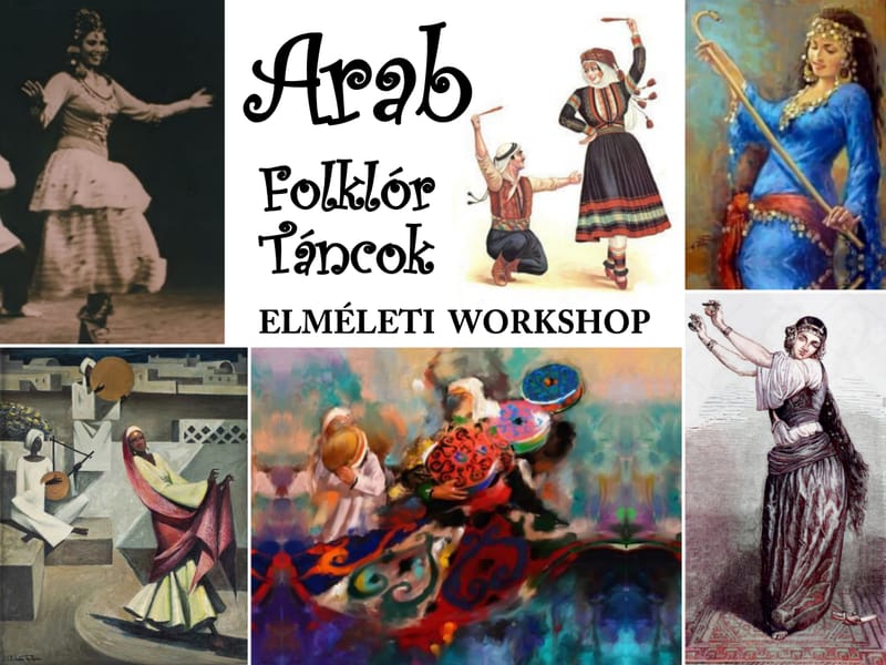 Arab Folklór Táncok - Stílusismereti Előadás