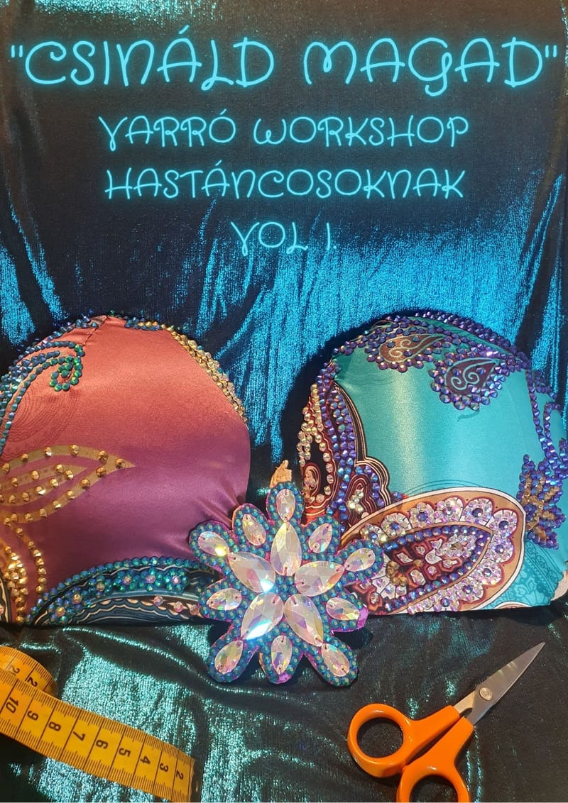 "Csináld Magad" Varró Workshop Hastáncosoknak Vol.1.