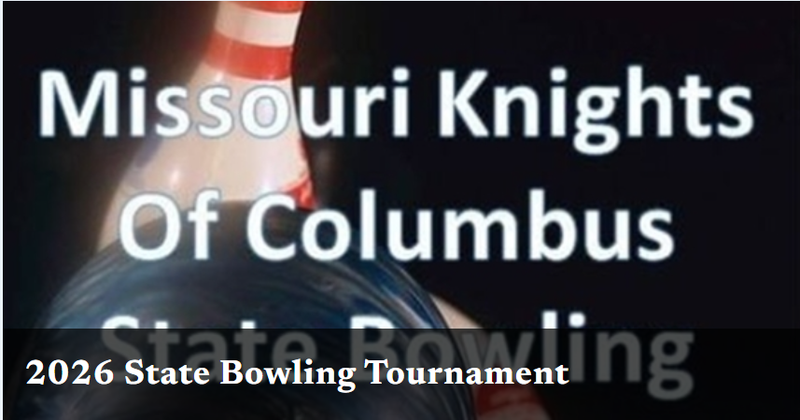 2026 MO Knights of Columbus 73rd Annual Handicap Bowling Tournament