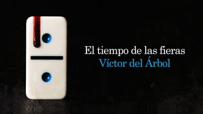 Destino ofrece 'El tiempo de las fieras'. de Víctor del Árbol
