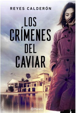 Planeta publicará 'Los crímenes del caviar', de Reyes Calderón