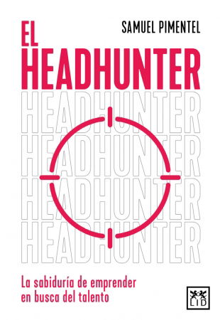 LID publica 'El headhunter', de Samuel Pimentel