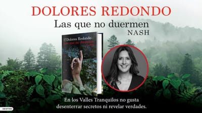 Destino ofrece 'Las que no duermen. Nash', de Dolores Redondo