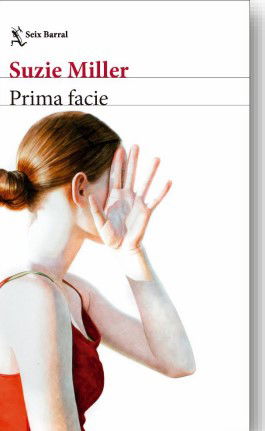 Seix Barral publica 'Prima facie', de Suzie Miller