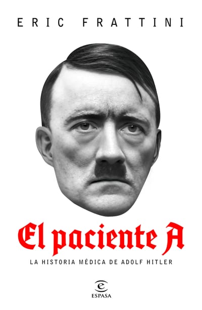 Espasa publica la historia médica de Hitler