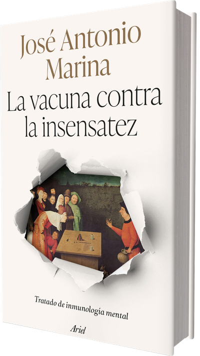 José Antonio Marina vacuna contra la insensatez en Ariel