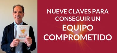 Nueve claves para conseguir un equipo comprometido