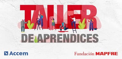 Fundación Mapfre crea Taller de Aprendices