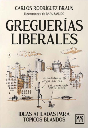 LID publica 'Greguerías liberales', de Carlos Rodríguez Braun