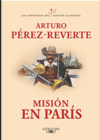 Penguin publica 'Misión en París', el regreso del capitán Alatriste