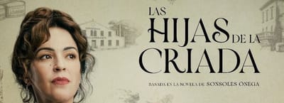 Antena 3 convierte en serie 'Las hijas de la criada'