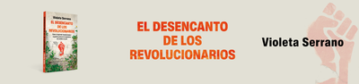 Violeta Serrano habla de 'El desencanto de los revolucionarios'