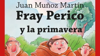 Toromítico publica 'Fray Perico y la primavera'