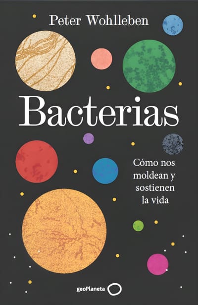 Peter Wohlleben ofrece una nueva visión de 'Bacterias'