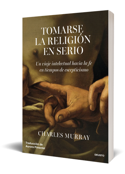 Charles Murray pide 'Tomarse la religión en serio'