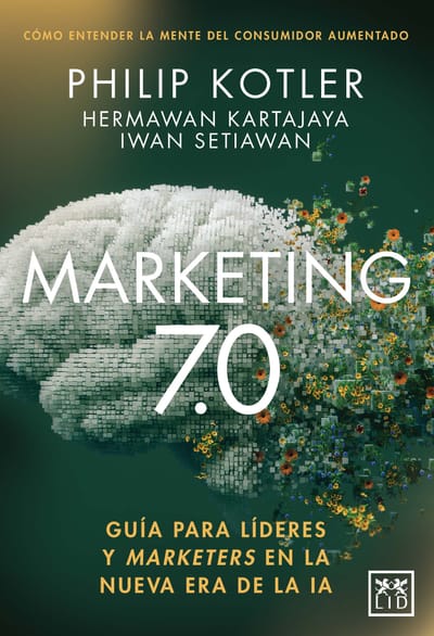 LID publica 'Marketing 7.0', de Kotler, Kartajaya y Setiawan