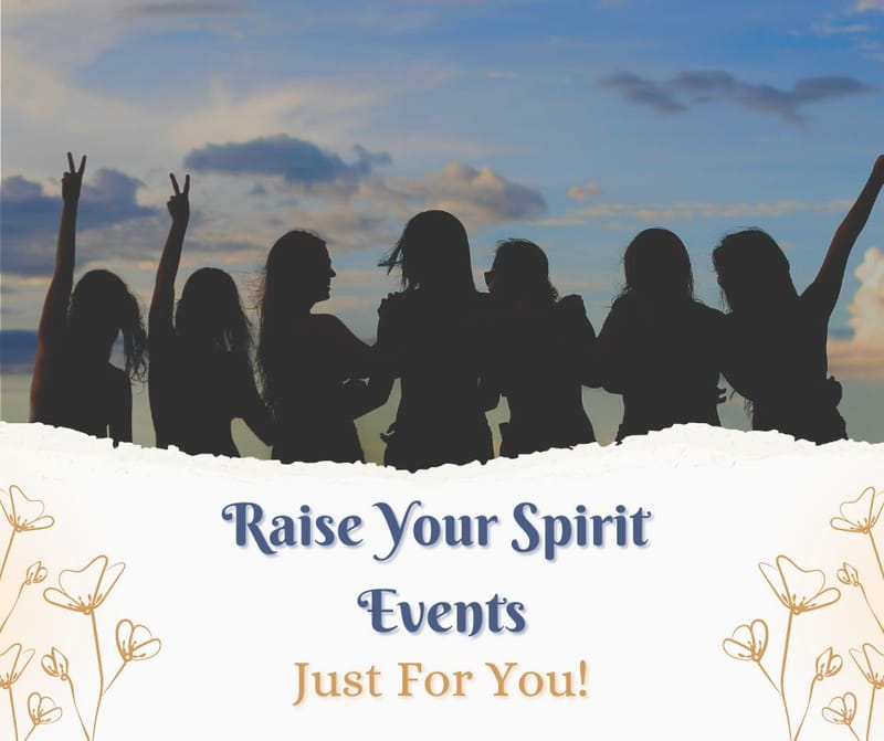 Raise Your Spirit - Events