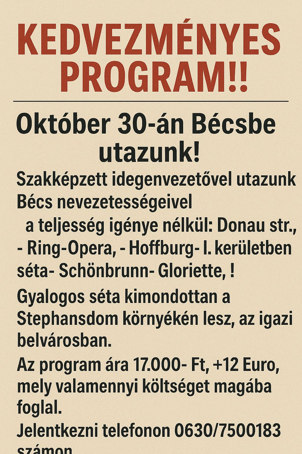 Október 30.án Bécsbe utazunk, - találkozó Budapest Kelenföld egyes villamos végállomása - indulás 7.00.órakor.