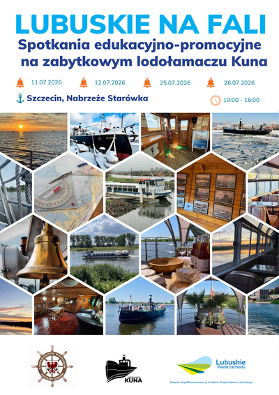 LUBUSKIE NA FALI. SPOTKANIA EDUKACYJNO - PROMOCYJNE NA ZAYTKOWYM LODOŁAMACZU KUNA.