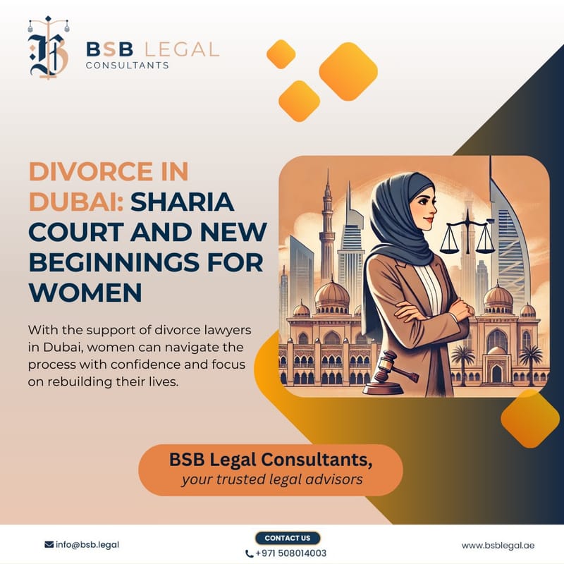 Divorce in Dubai: Sharia Court and New Beginnings for Women