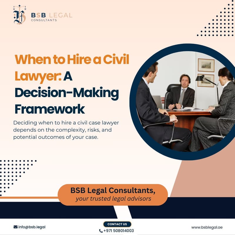 When to Hire a Civil Lawyer: A Decision-Making Framework