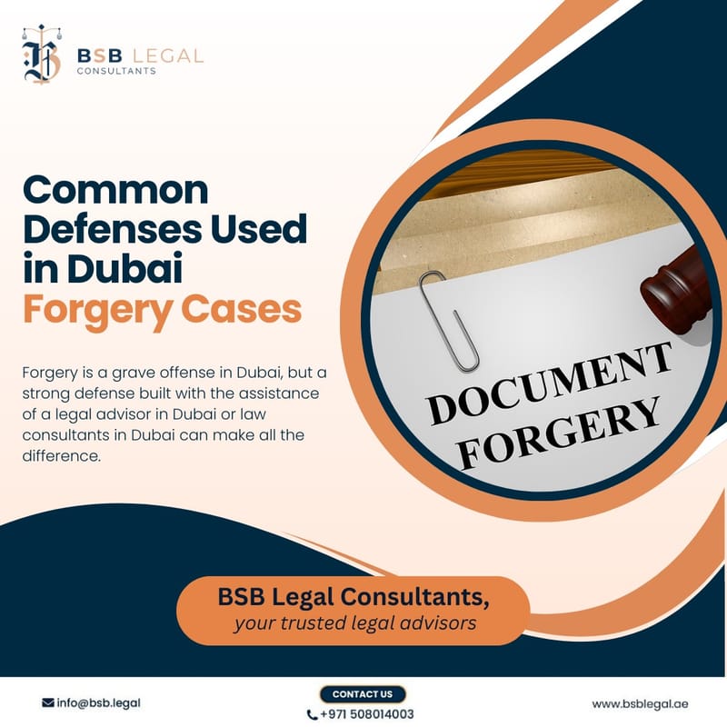Common Defenses Used in Dubai Forgery Cases