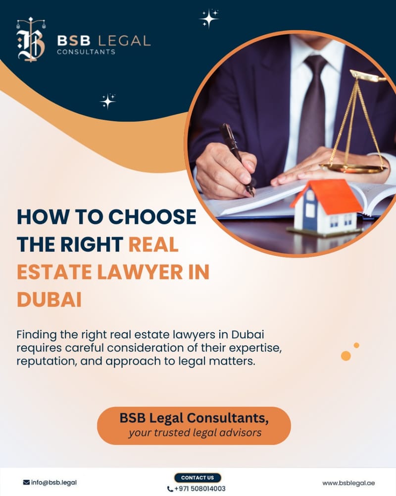 How to Choose the Right Real Estate Lawyer in Dubai