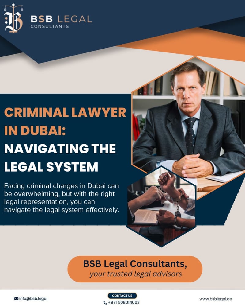 Criminal Lawyer in Dubai: Navigating the Legal System