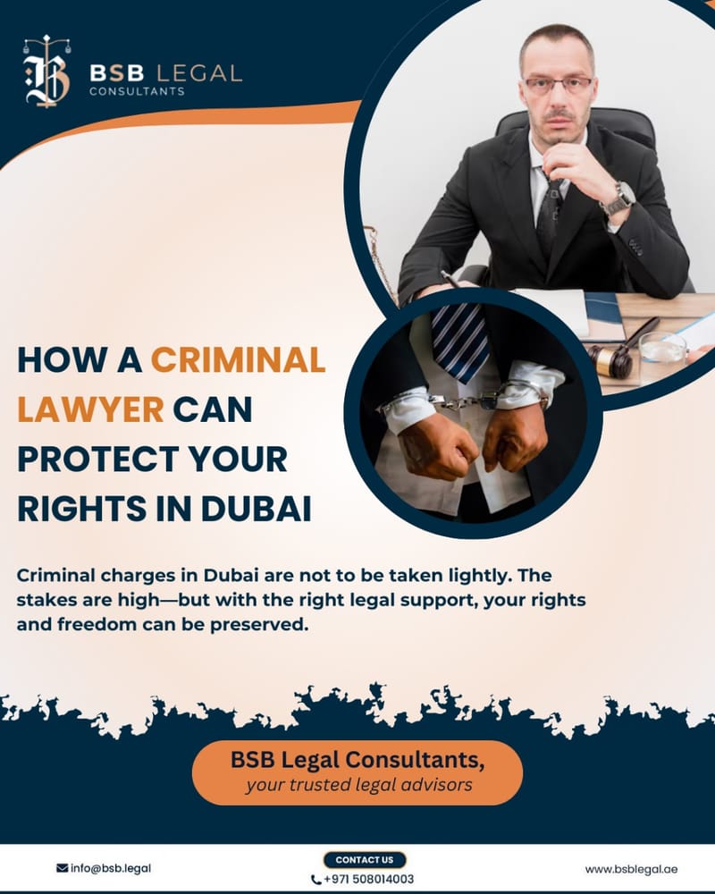 How a Criminal Lawyer Can Protect Your Rights in Dubai