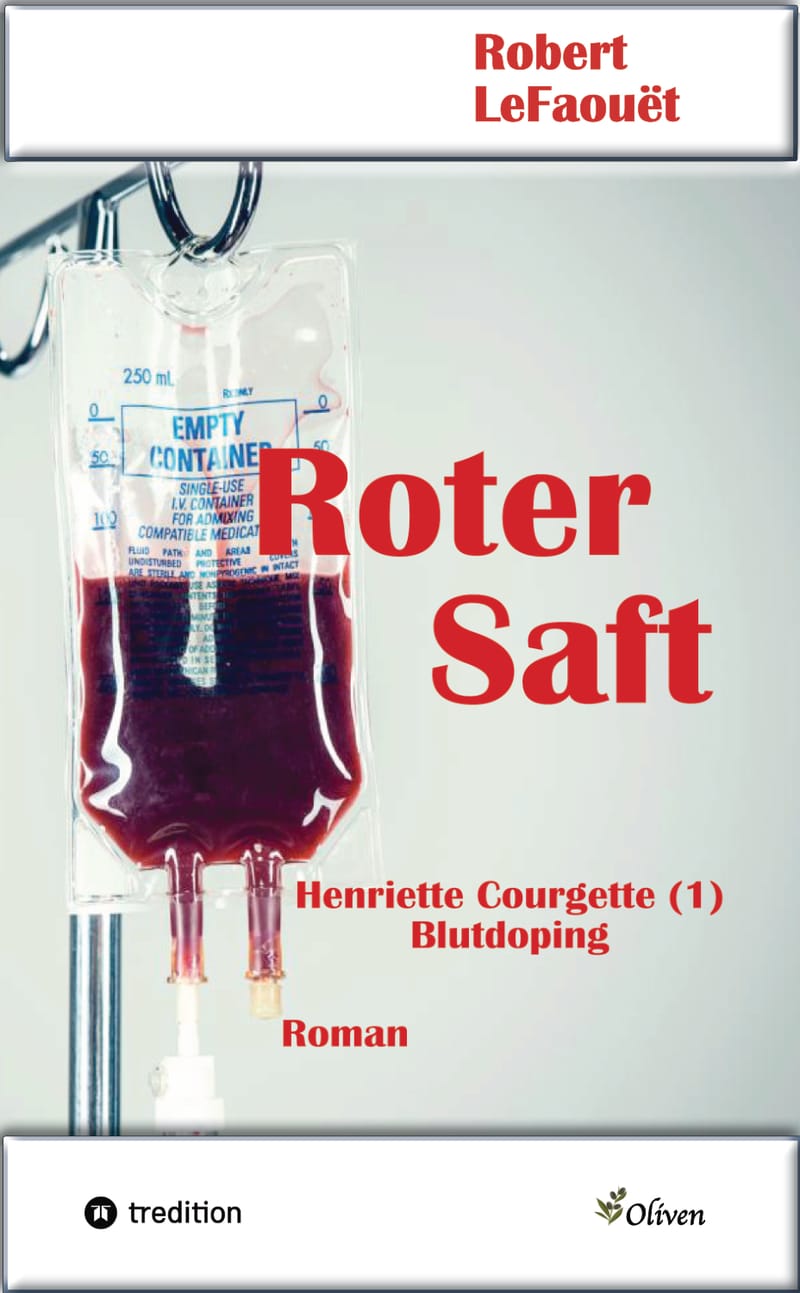Roter Saft  —                                              Henriette Courgette (1): Blutdoping