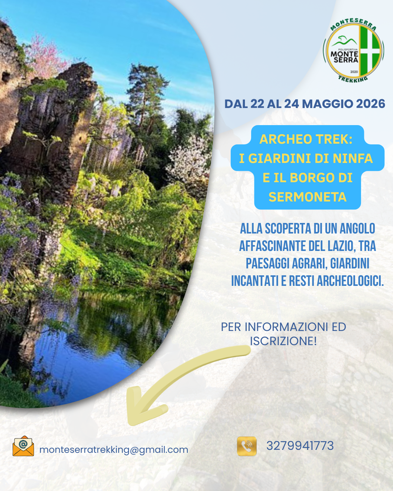 ARCHEO TREK: I GIARDINI DI NINFA E IL BORGO DI SERMONETA