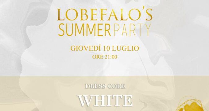 Ritorna il LOBEFALO’S SUMMER PARTY a Villa Signorini