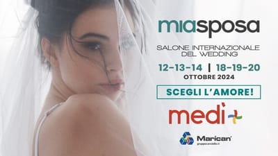 Torna “MIA SPOSA”, il salone del wedding: la 17° Edizio Al MEDI’ di Teverola-Caserta