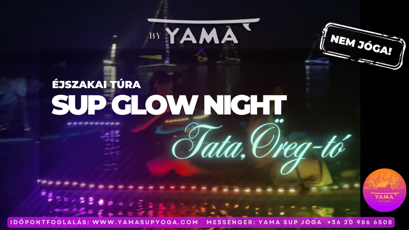ELMARAD! SUP GLOW NIGHT - Éjszakai SUP túra