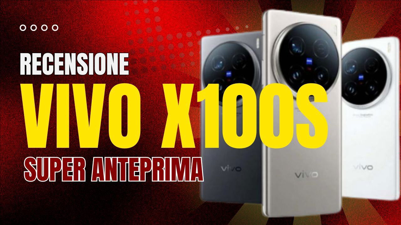 Recensione VIVO X100S