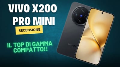 Recensione VIVO X200 Pro Mini