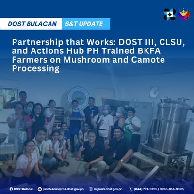 Partnership that Works: DOST III, CLSU and Actions Hub Philippines Trained BKFA Farmers on Mushroom Production & Camote Processing