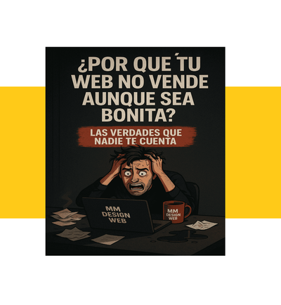 ¿Por qué tu web no vende aunque sea bonita? Las verdades que nadie te cuenta