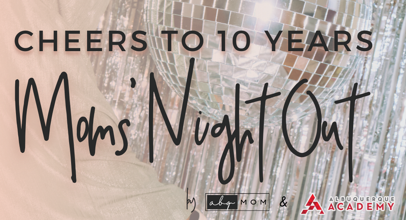 ABQ Mom’s Anniversary | Mom’s Night Out