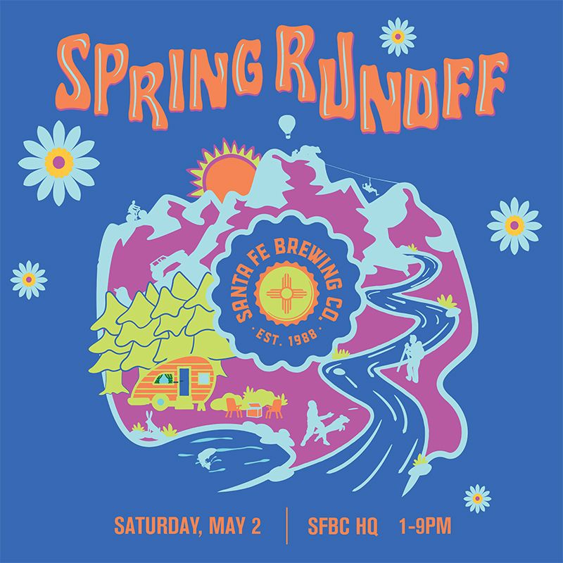 Santa Fe Brewing Company’s Spring Runoff